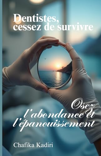 Couverture de Dentistes, cessez de survivre